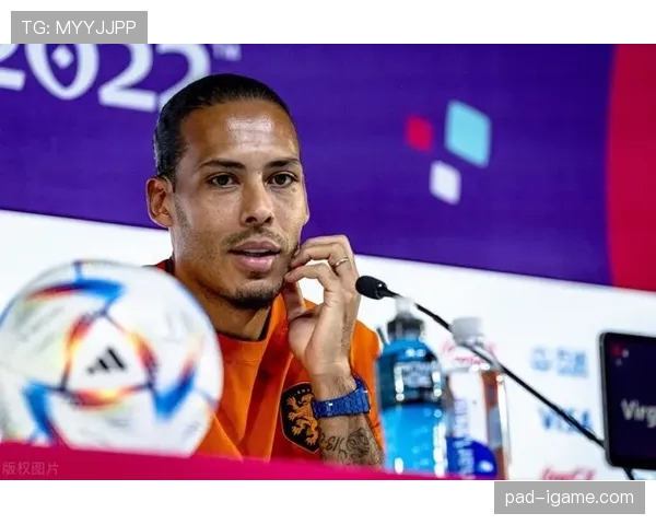 范戴克领衔荷兰防线,世界杯表现稳健彰显强队底蕴 范戴克领衔荷兰防线,世界杯表现稳健彰显强队底蕴